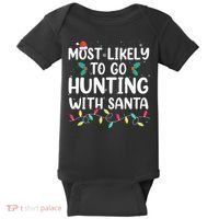 Most Likely To Go Hunting With Santa Hunt Christmas Pajama Baby Bodysuit thumb 0
