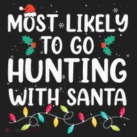 Most Likely To Go Hunting With Santa Hunt Christmas Pajama Hat thumb 2