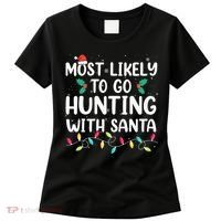 Most Likely To Go Hunting With Santa Hunt Christmas Pajama Women's T-Shirt thumb 0