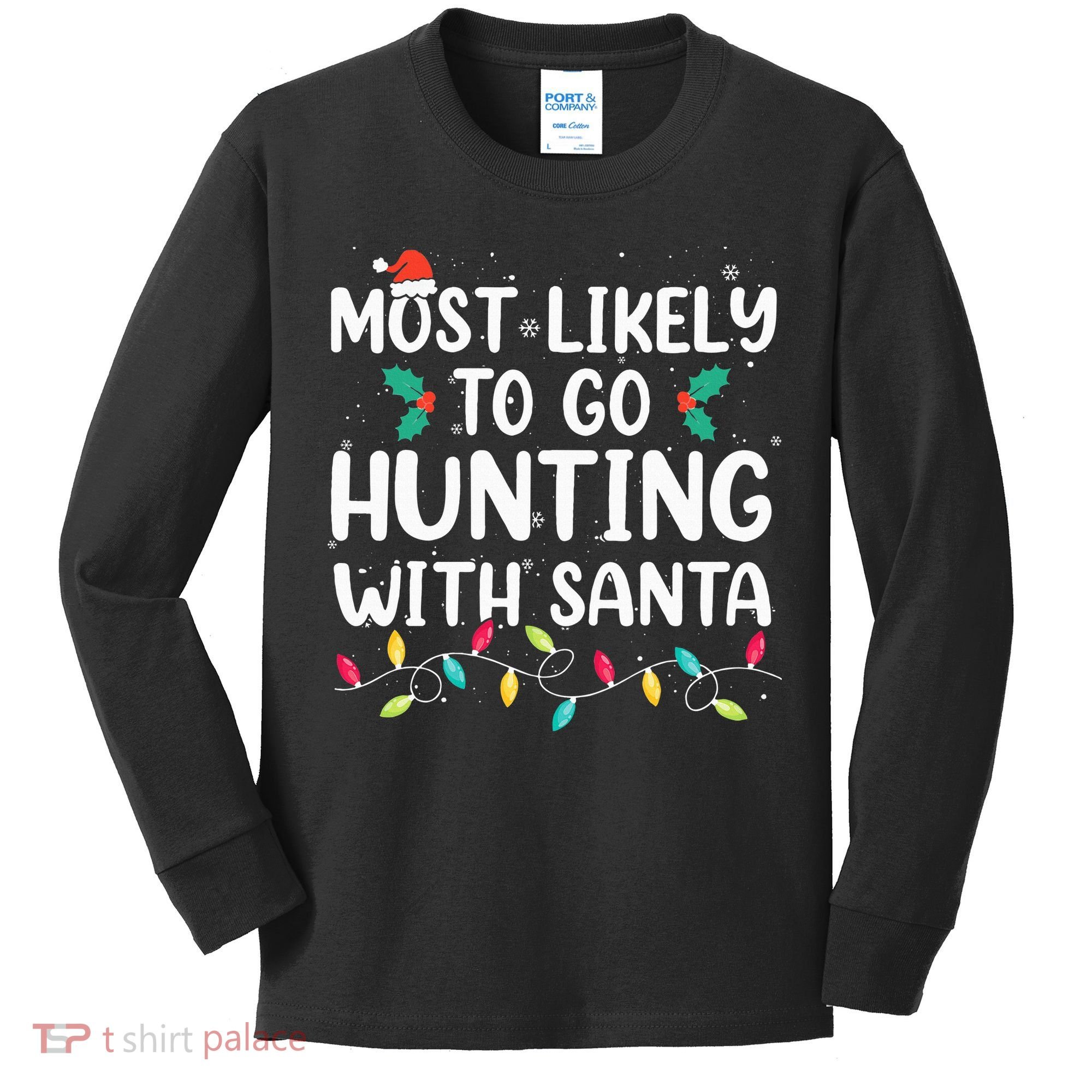 Most Likely To Go Hunting With Santa Hunt Christmas Pajama Kids Long Sleeve Shirt