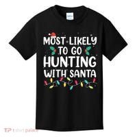 Most Likely To Go Hunting With Santa Hunt Christmas Pajama Kids T-Shirt thumb 0