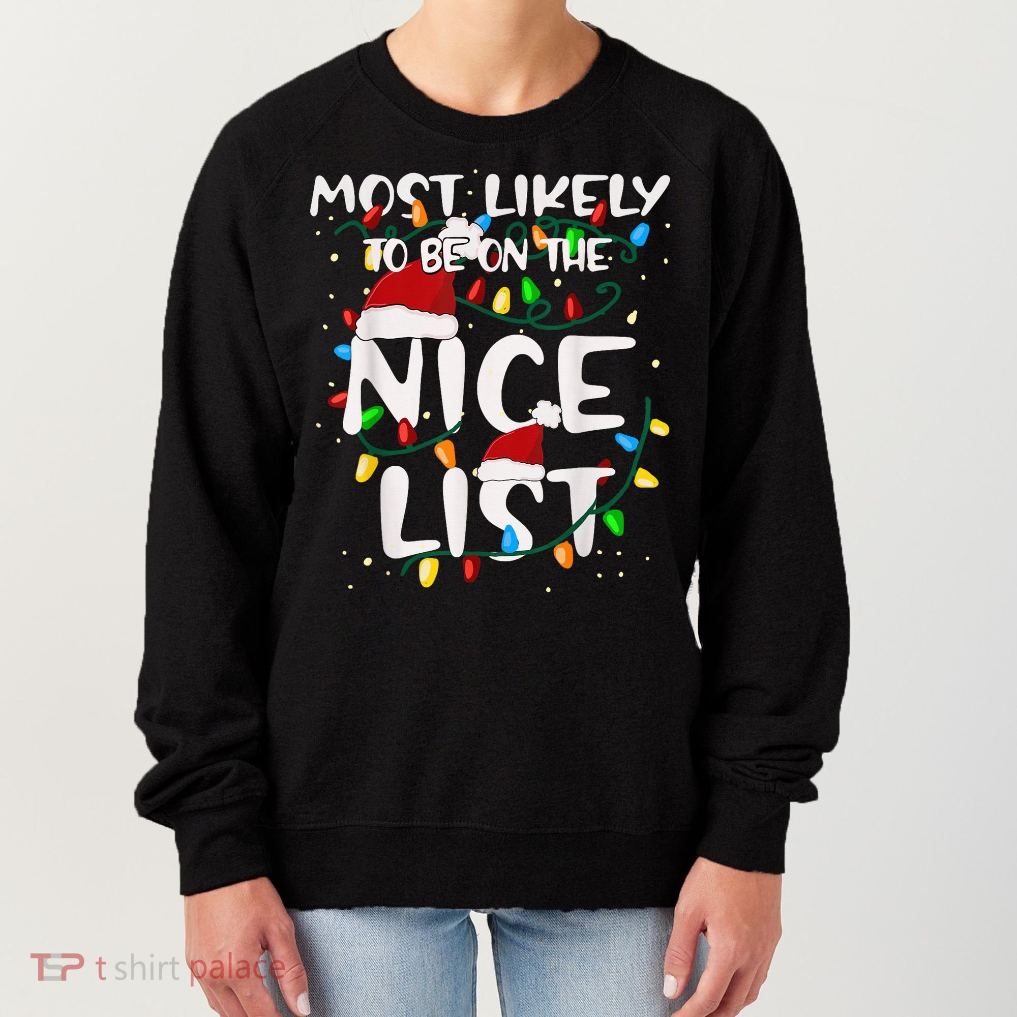 Most Likely To Be On The Nice List Family Matching Christmas Women's Sweatshirt