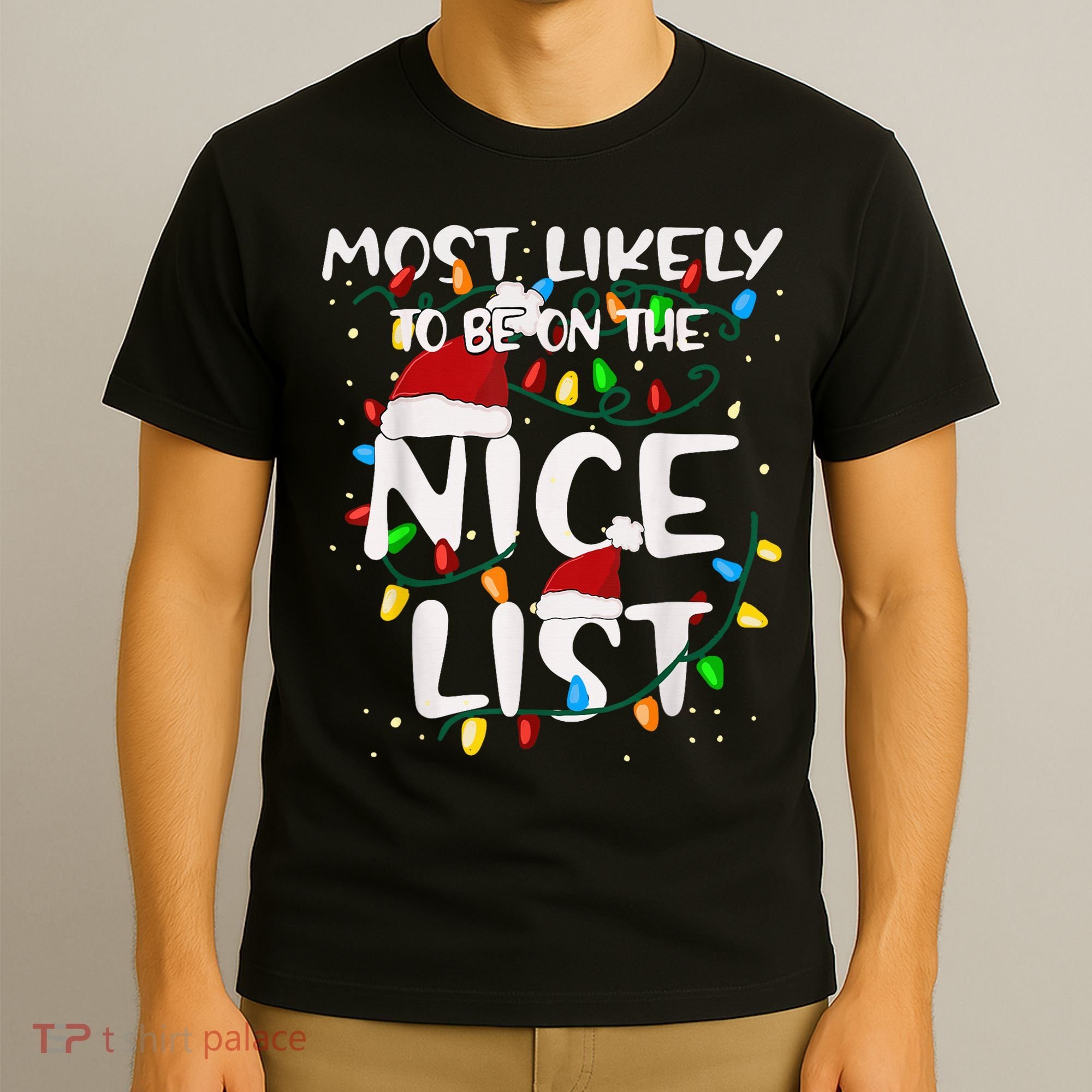 Most Likely To Be On The Nice List Family Matching Christmas T-Shirt