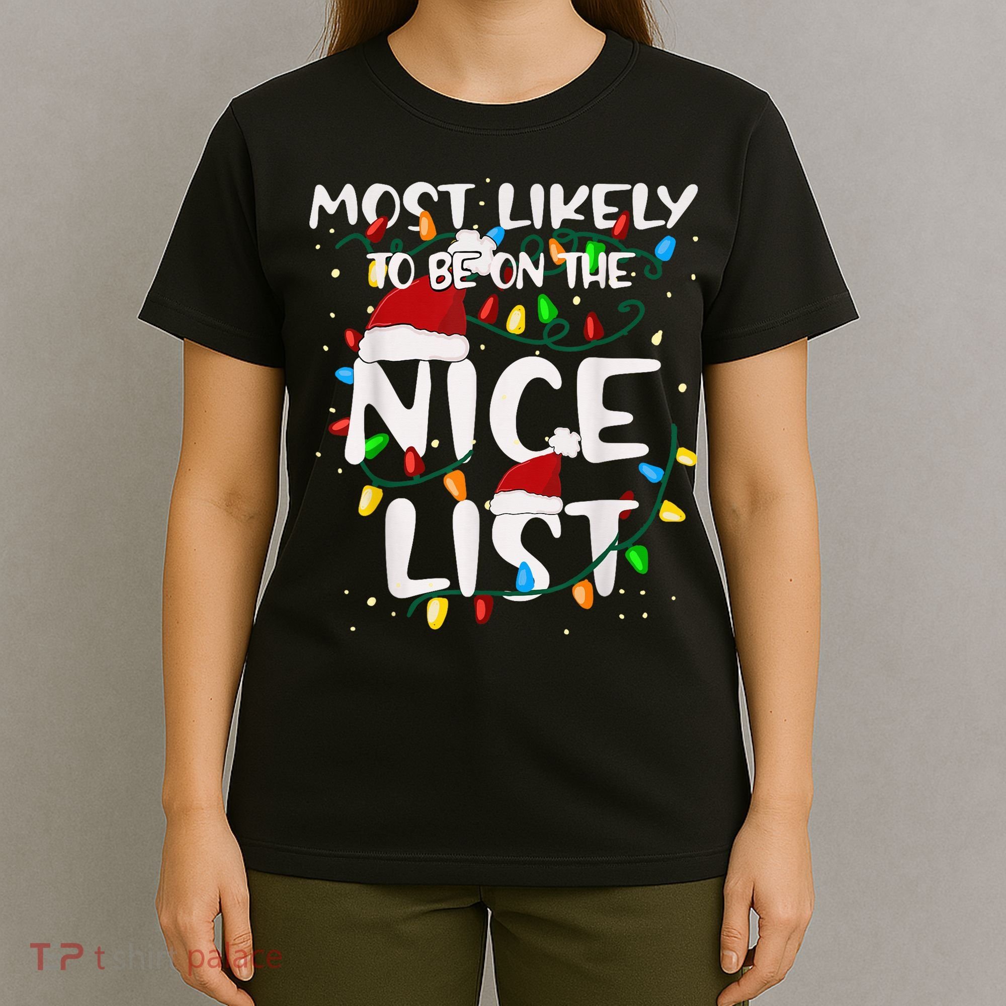 Most Likely To Be On The Nice List Family Matching Christmas T-Shirt