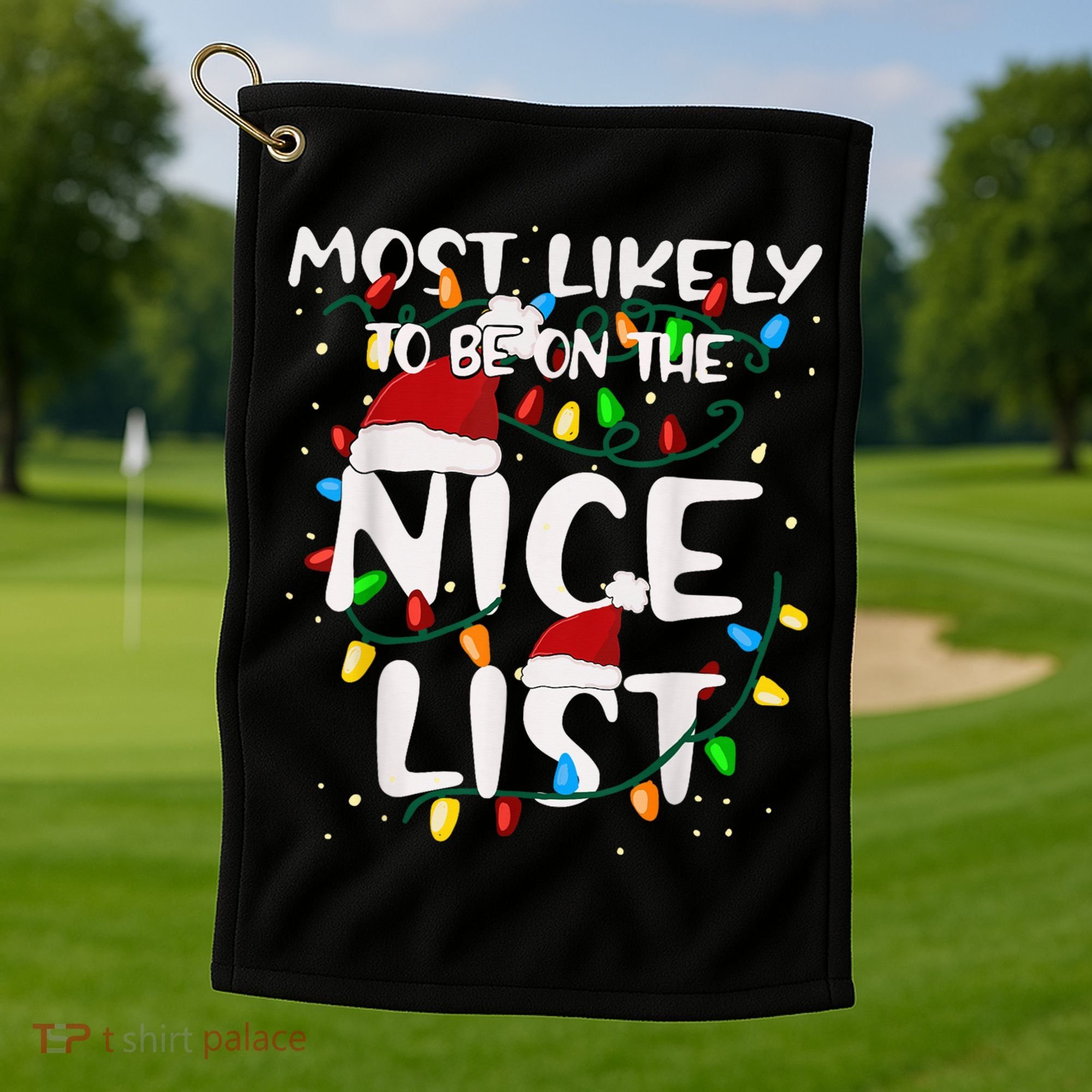 Most Likely To Be On The Nice List Family Matching Christmas Golf Towel