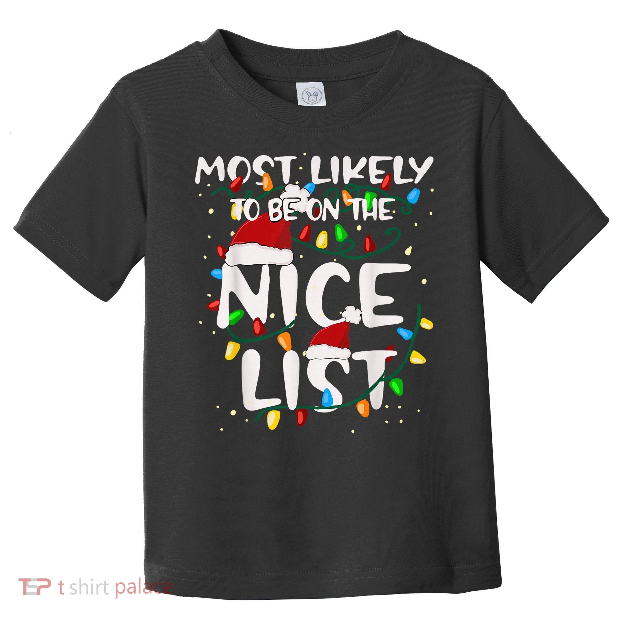 Most Likely To Be On The Nice List Family Matching Christmas Toddler T-Shirt