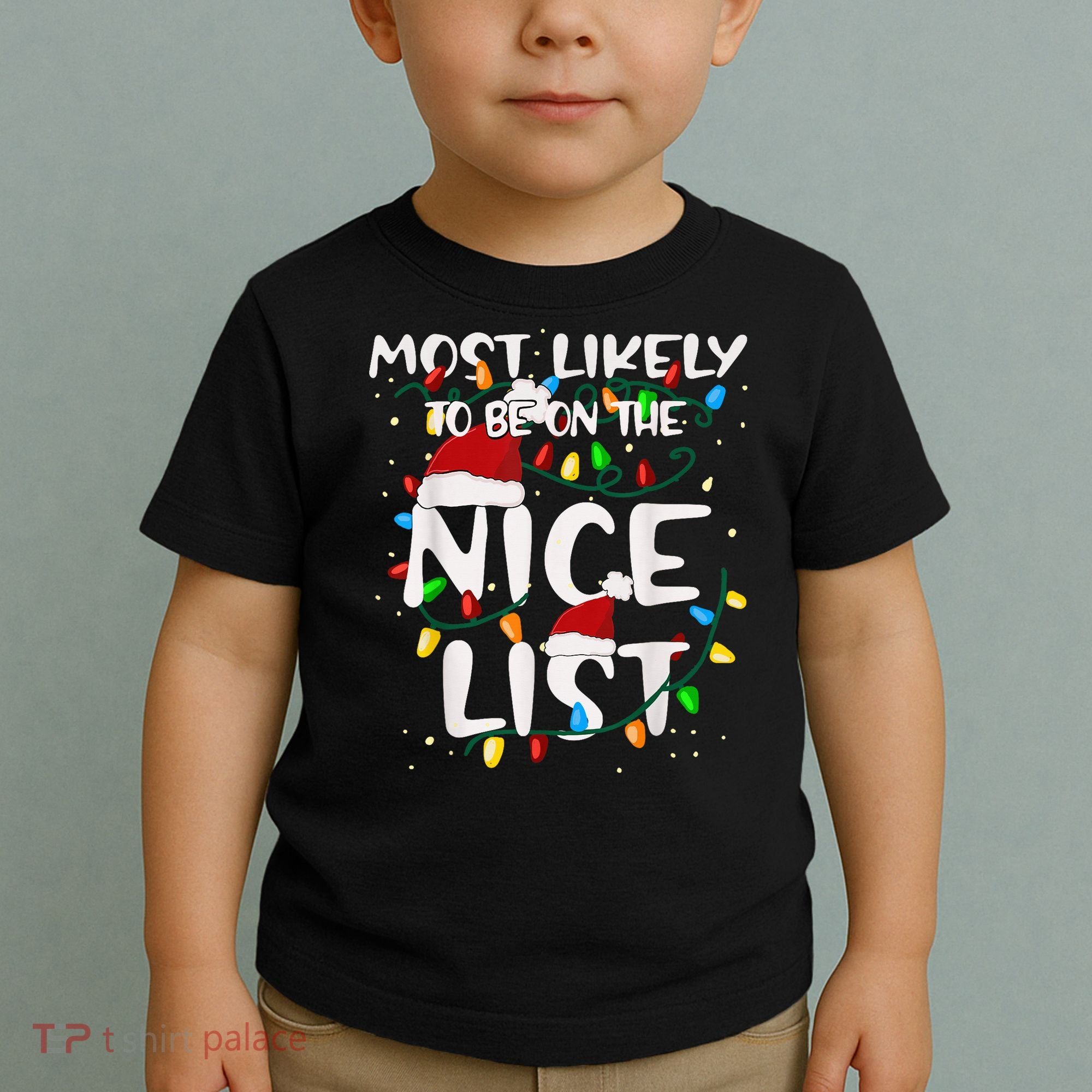 Most Likely To Be On The Nice List Family Matching Christmas Toddler T-Shirt