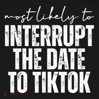Most Likely To Interrupt The Date To Tiktok Funny Coaster thumb 2