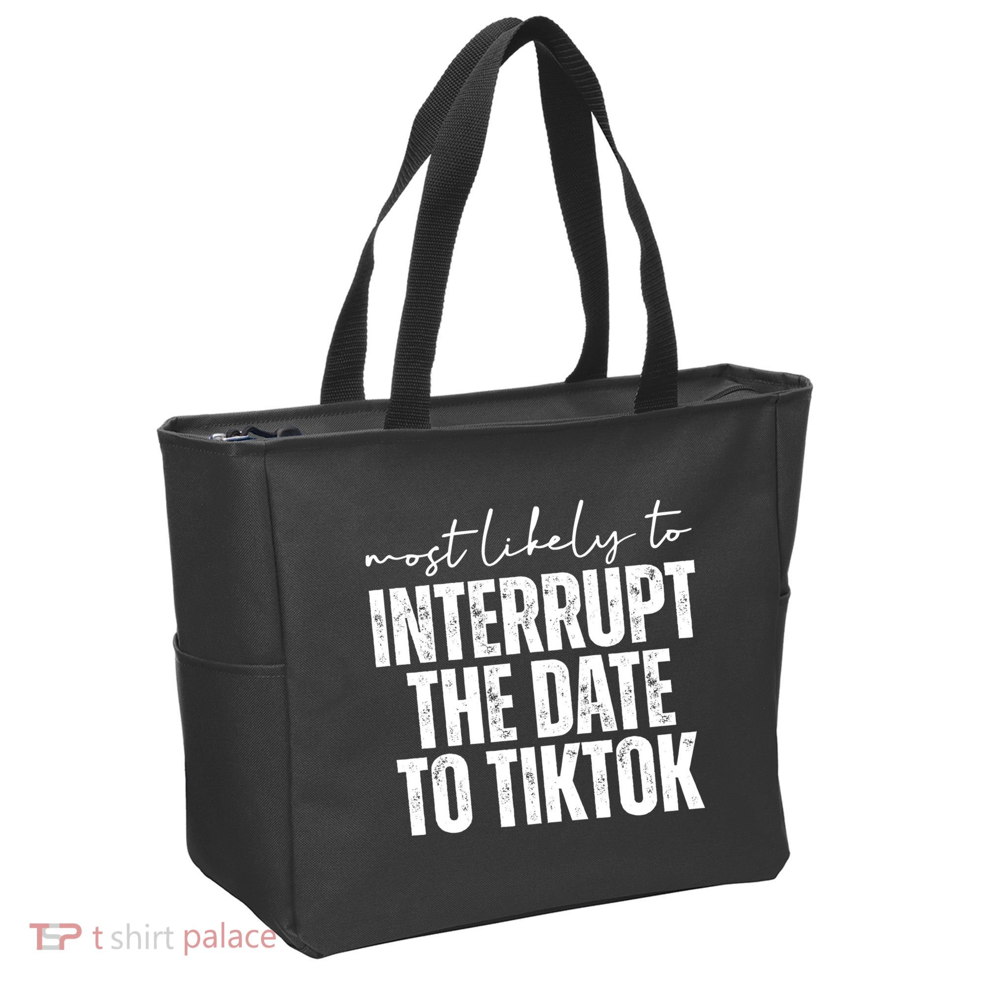 Most Likely To Interrupt The Date To Tiktok Funny Tote Bag
