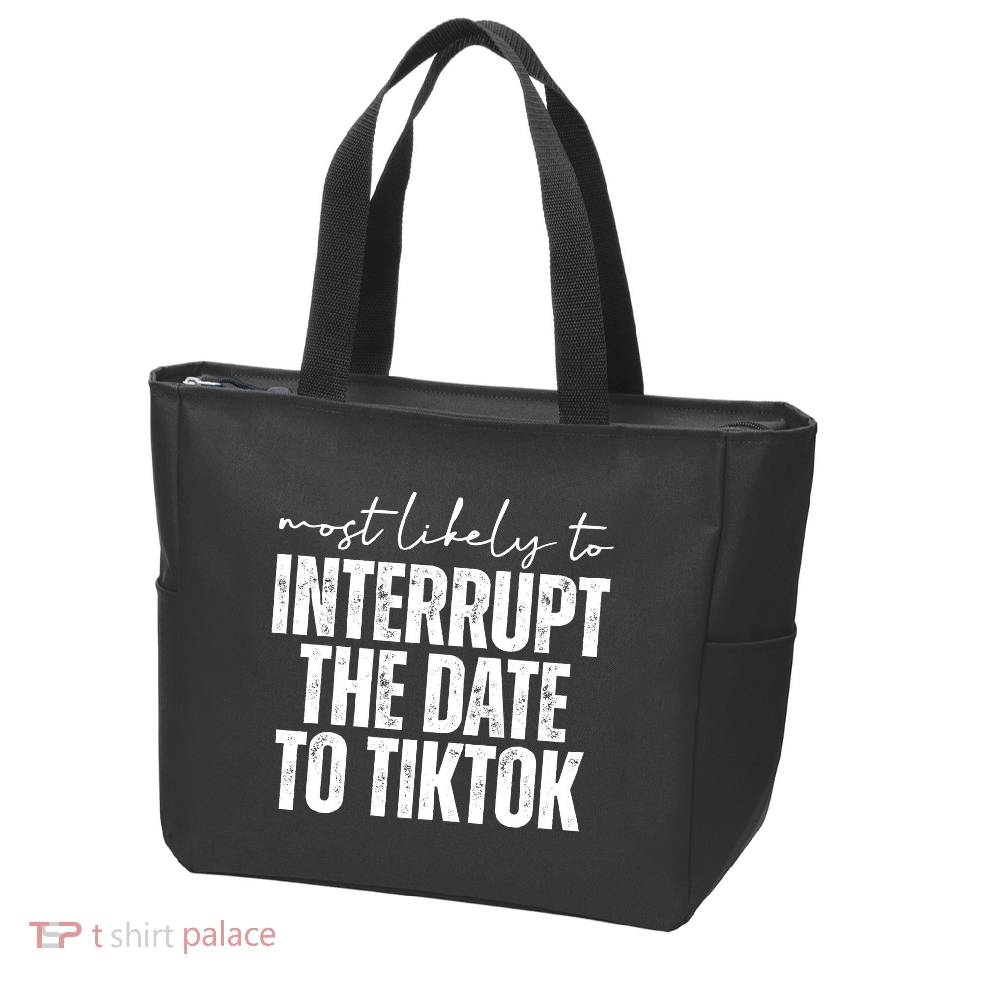 Most Likely To Interrupt The Date To Tiktok Funny Tote Bag