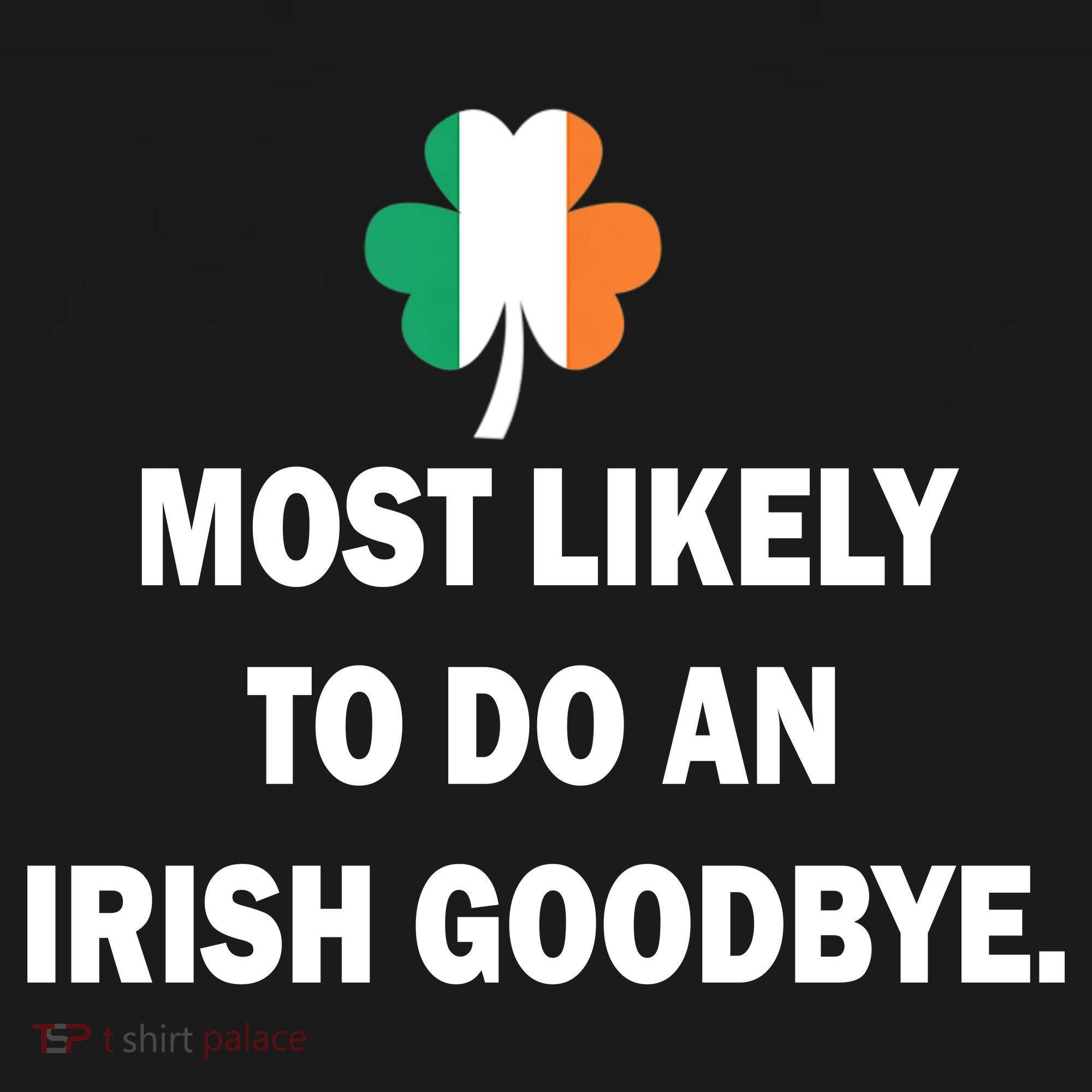 Most Likely To Do An Irish Goodbye Irish Flag USA-Made Doggie Bandana