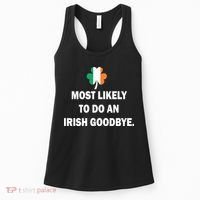 Most Likely To Do An Irish Goodbye Irish Flag Women's Tank Top thumb 0