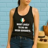Most Likely To Do An Irish Goodbye Irish Flag Women's Tank Top thumb 2