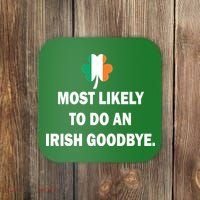 Most Likely To Do An Irish Goodbye Irish Flag Coaster thumb 0