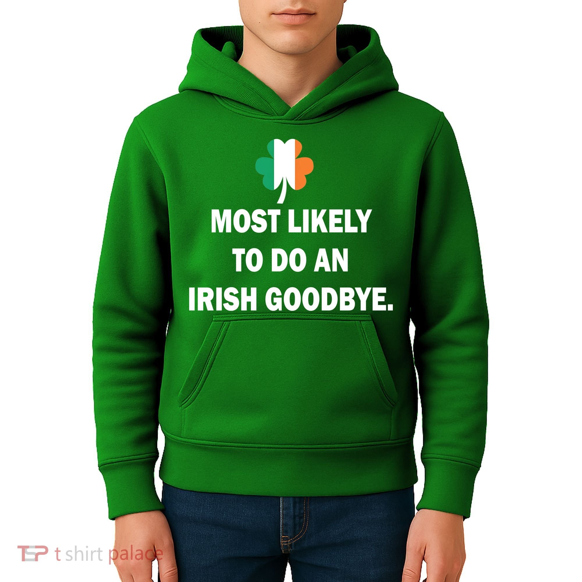 Most Likely To Do An Irish Goodbye Irish Flag Kids Hoodie