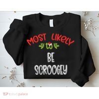 Most Likely To Christmas Be Scroogey Family Group Sweatshirt thumb 2