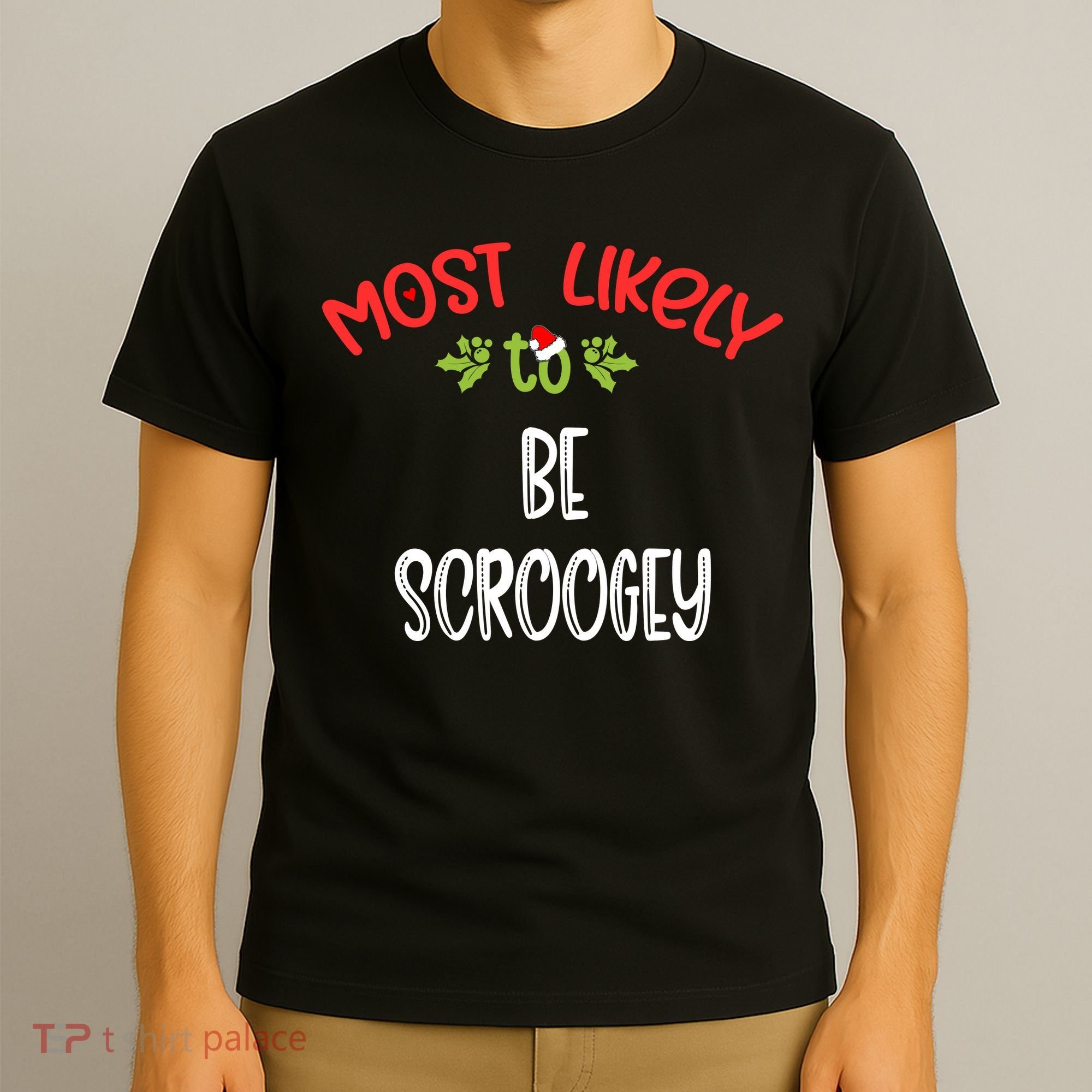 Most Likely To Christmas Be Scroogey Family Group T-Shirt