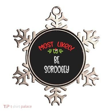 Most Likely To Christmas Be Scroogey Family Group Ornament