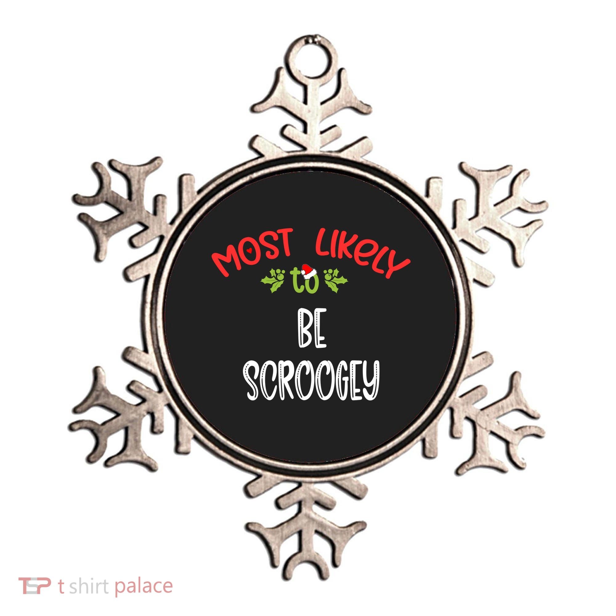 Most Likely To Christmas Be Scroogey Family Group Ornament