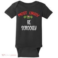 Most Likely To Christmas Be Scroogey Family Group Baby Bodysuit thumb 0