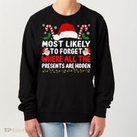 Most Likely To Forget Where All The Presents Are Hidden Xmas Women's Sweatshirt thumb 0