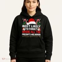 Most Likely To Forget Where All The Presents Are Hidden Xmas Hoodie thumb 5