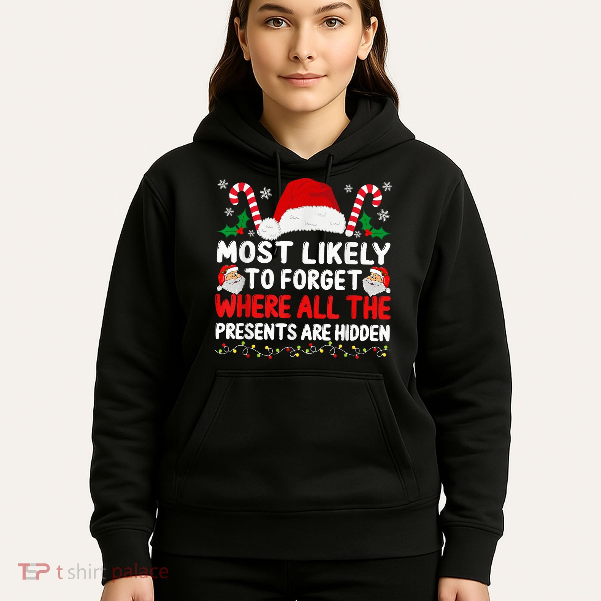 Most Likely To Forget Where All The Presents Are Hidden Xmas Hoodie