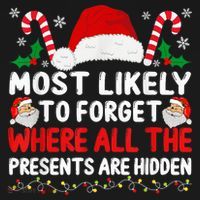 Most Likely To Forget Where All The Presents Are Hidden Xmas Mousepad thumb 1