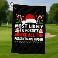 Most Likely To Forget Where All The Presents Are Hidden Xmas Golf Towel thumb 1