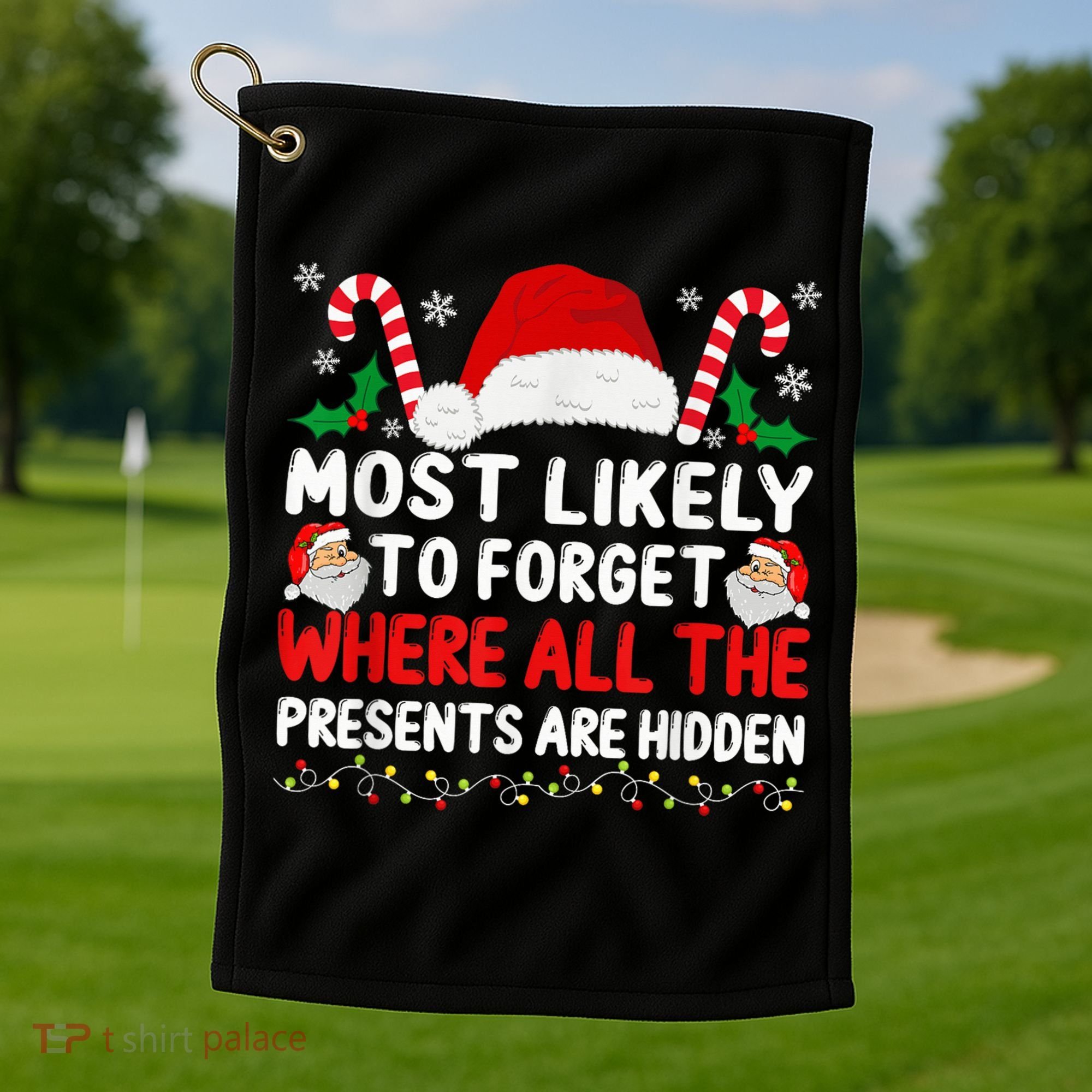 Most Likely To Forget Where All The Presents Are Hidden Xmas Golf Towel