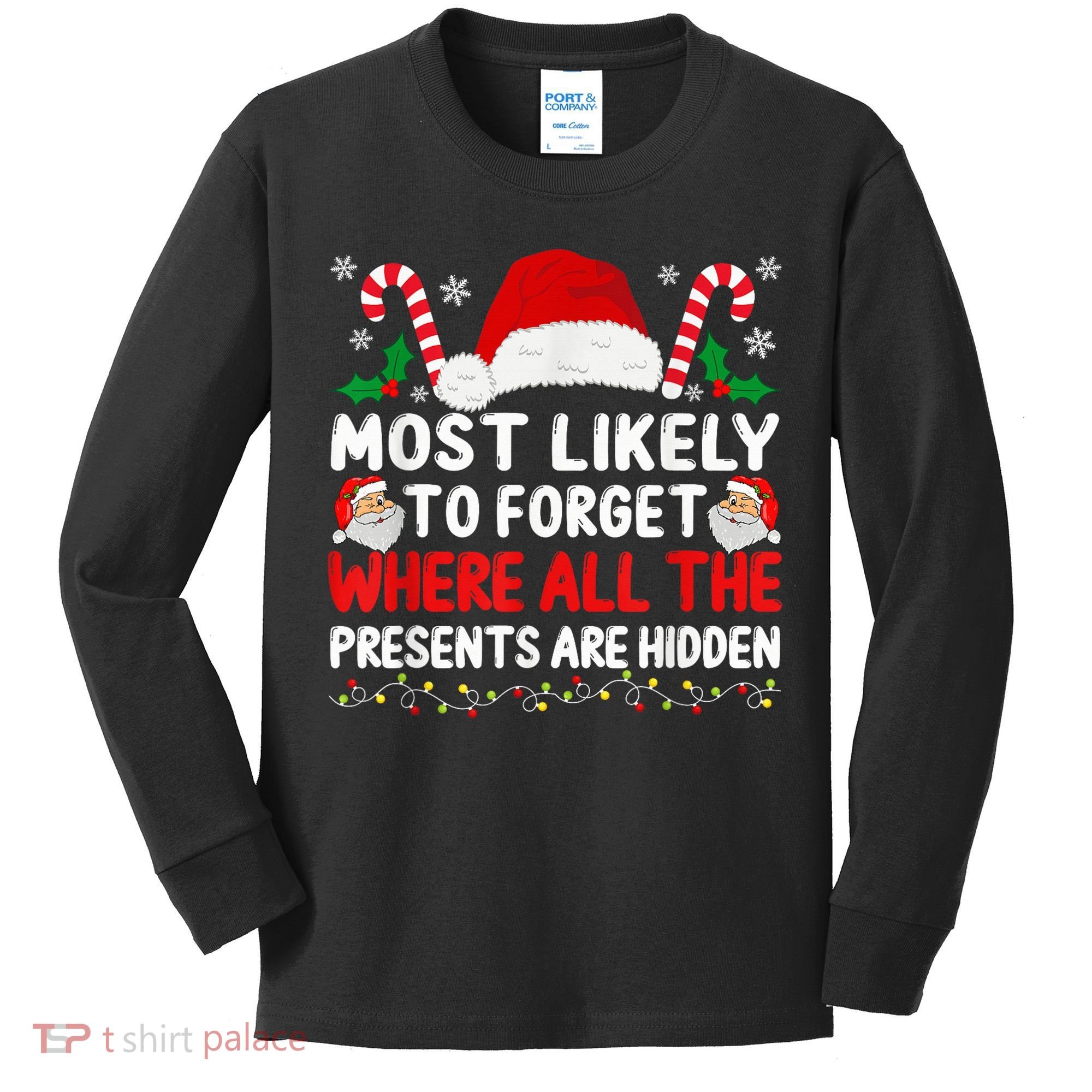 Most Likely To Forget Where All The Presents Are Hidden Xmas Kids Long Sleeve Shirt