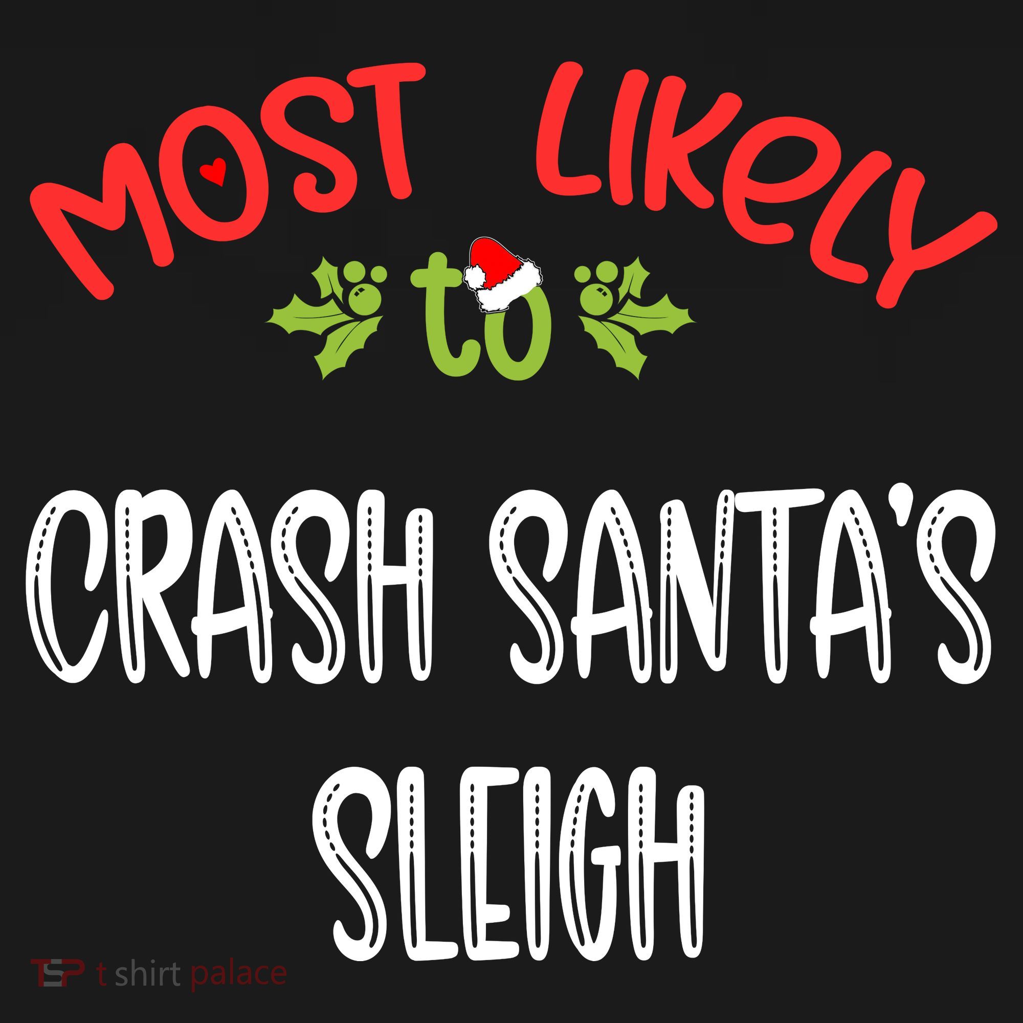 Most Likely To Christmas Crash Santa’s Sleigh Family Group Long Sleeve Shirt