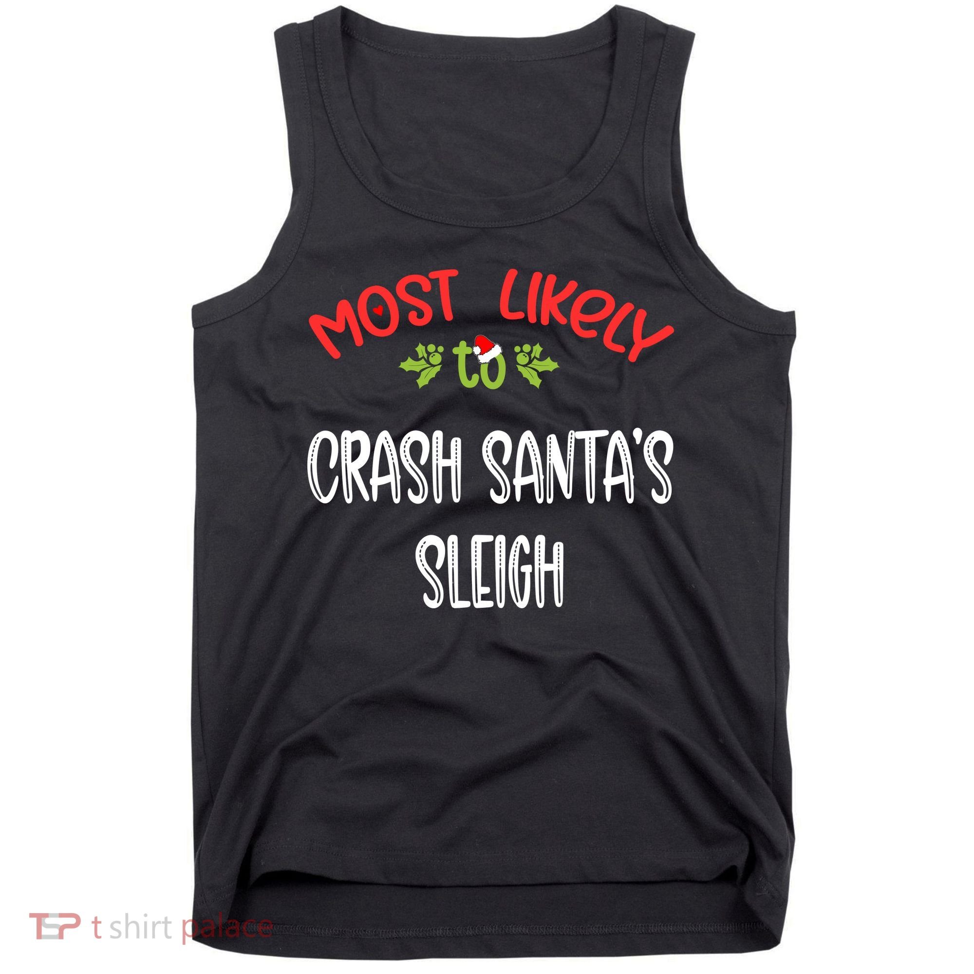 Most Likely To Christmas Crash Santa’s Sleigh Family Group Tank Top