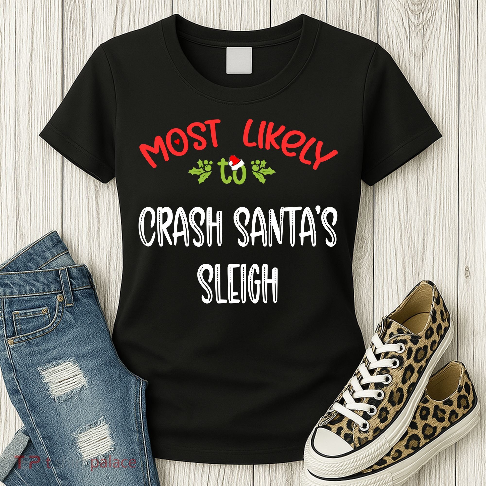 Most Likely To Christmas Crash Santa’s Sleigh Family Group Women's T-Shirt