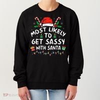 Most Likely To Get Sassy with Santa Family Xmas  Women's Sweatshirt thumb 0