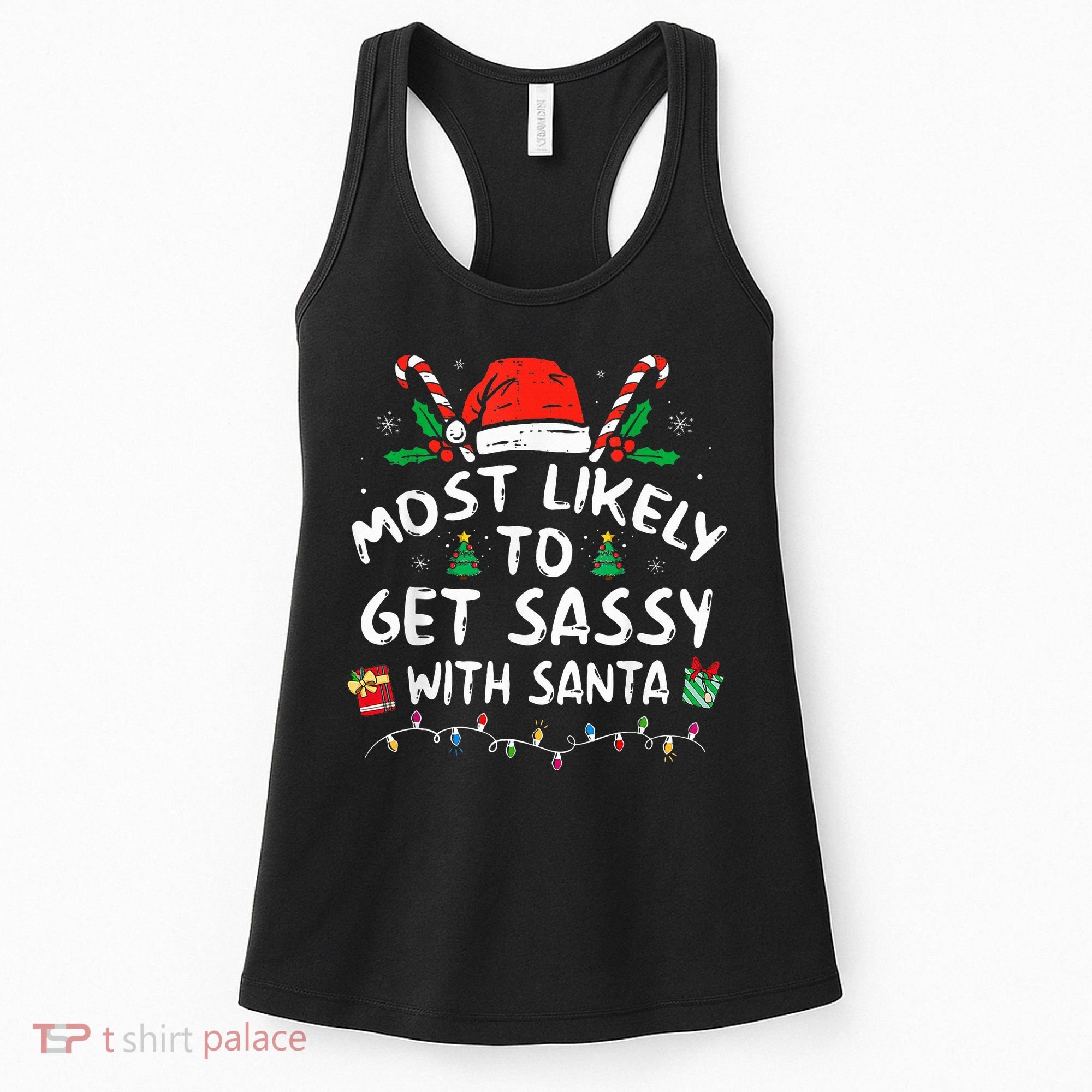 Most Likely To Get Sassy with Santa Family Xmas  Women's Tank Top