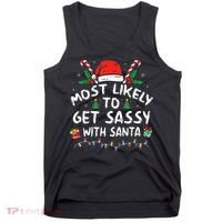 Most Likely To Get Sassy with Santa Family Xmas  Tank Top thumb 0
