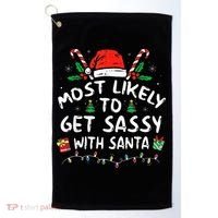 Most Likely To Get Sassy with Santa Family Xmas  Golf Towel thumb 0