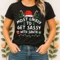 Most Likely To Get Sassy with Santa Family Xmas  Women's T-Shirt thumb 2