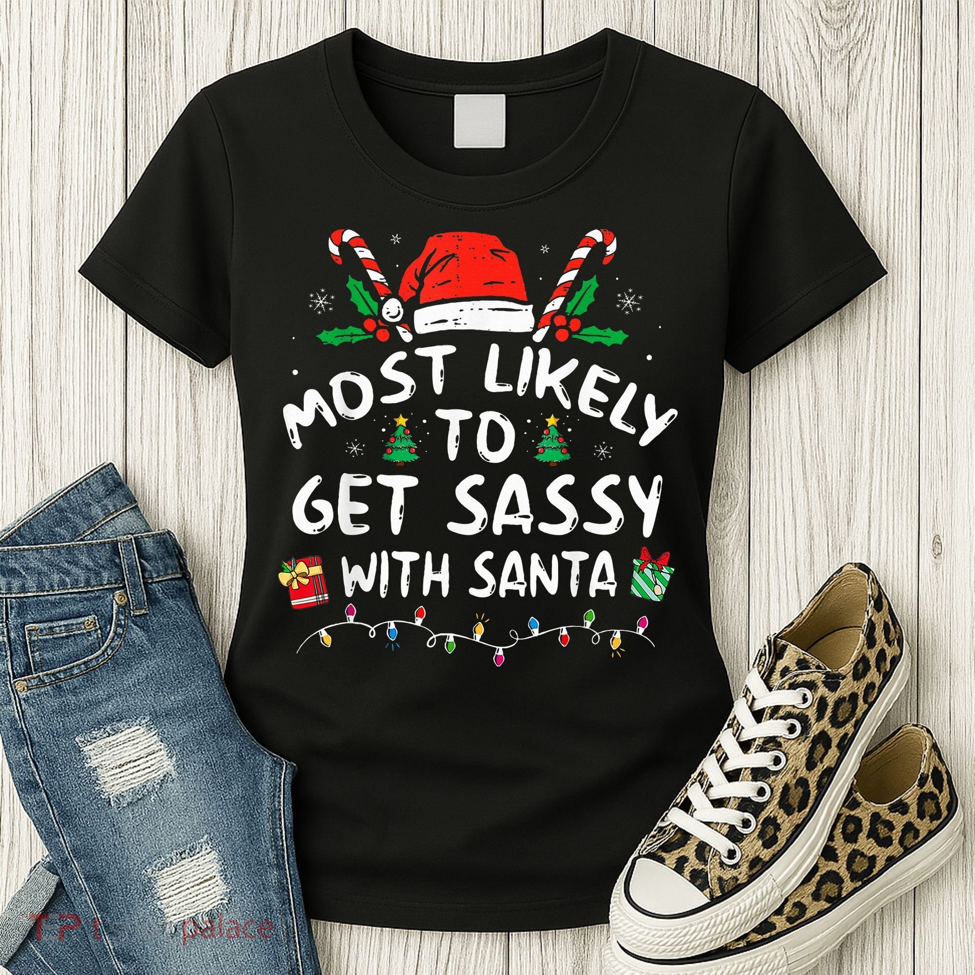 Most Likely To Get Sassy with Santa Family Xmas  Women's T-Shirt