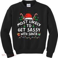 Most Likely To Get Sassy with Santa Family Xmas  Kids Sweatshirt thumb 0
