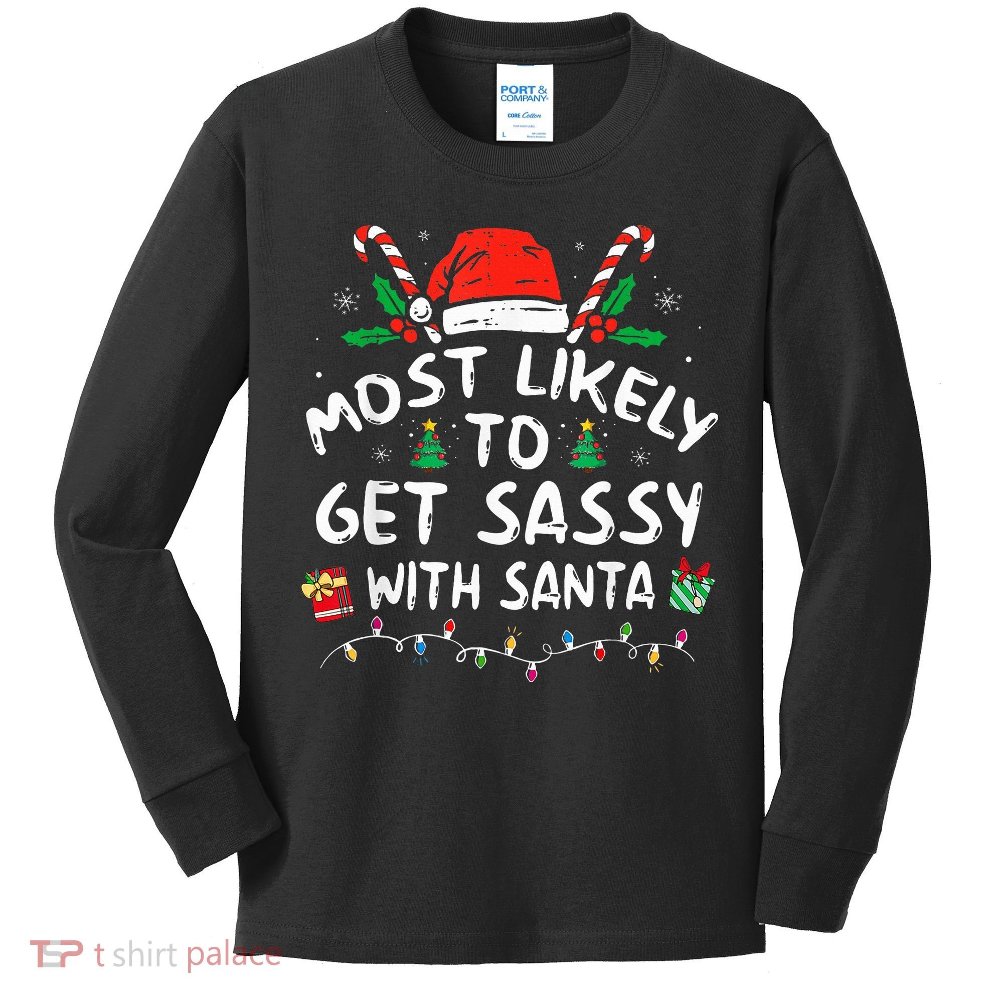 Most Likely To Get Sassy with Santa Family Xmas  Kids Long Sleeve Shirt