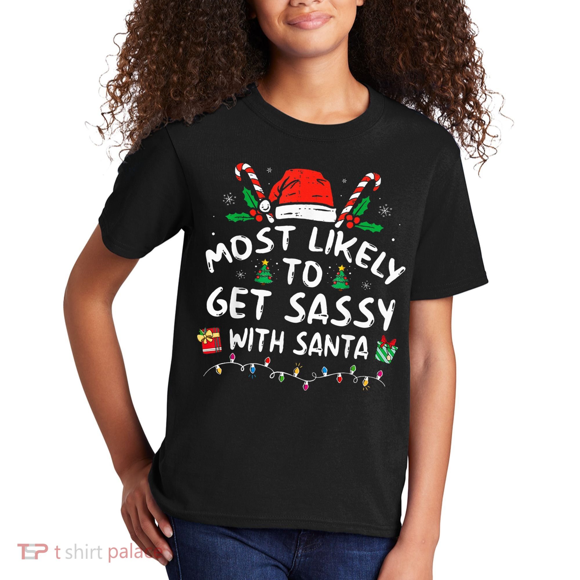Most Likely To Get Sassy with Santa Family Xmas  Kids T-Shirt