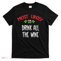 Most Likely To Christmas Drink All The Wine Family Group T-Shirt thumb 0