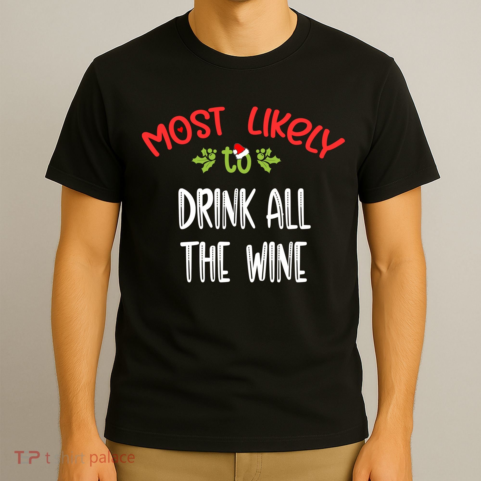 Most Likely To Christmas Drink All The Wine Family Group T-Shirt