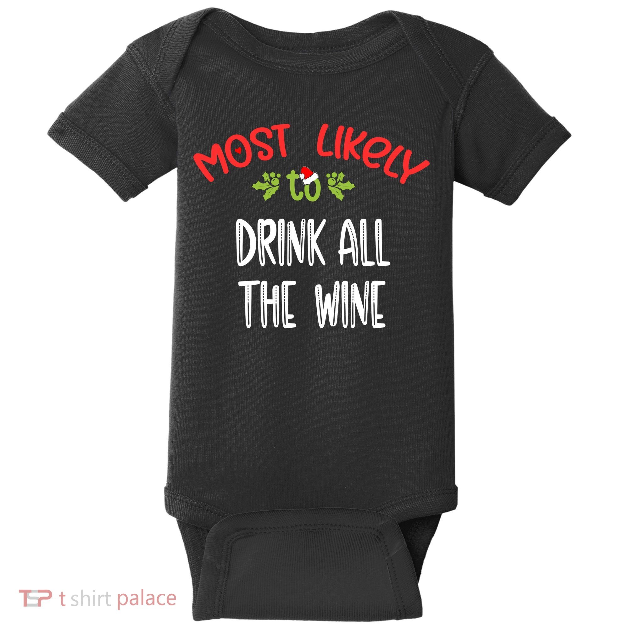 Most Likely To Christmas Drink All The Wine Family Group Baby Bodysuit