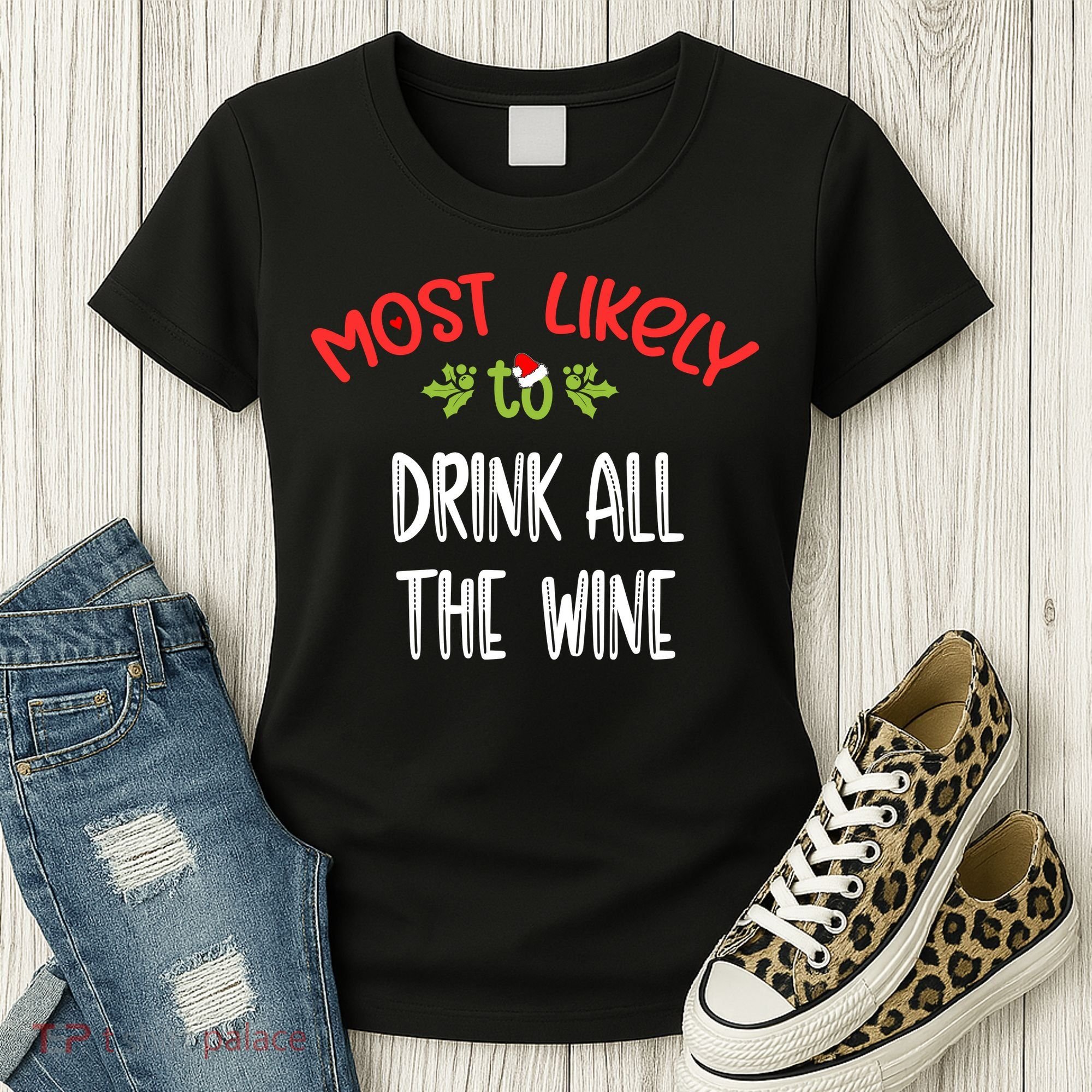 Most Likely To Christmas Drink All The Wine Family Group Women's T-Shirt