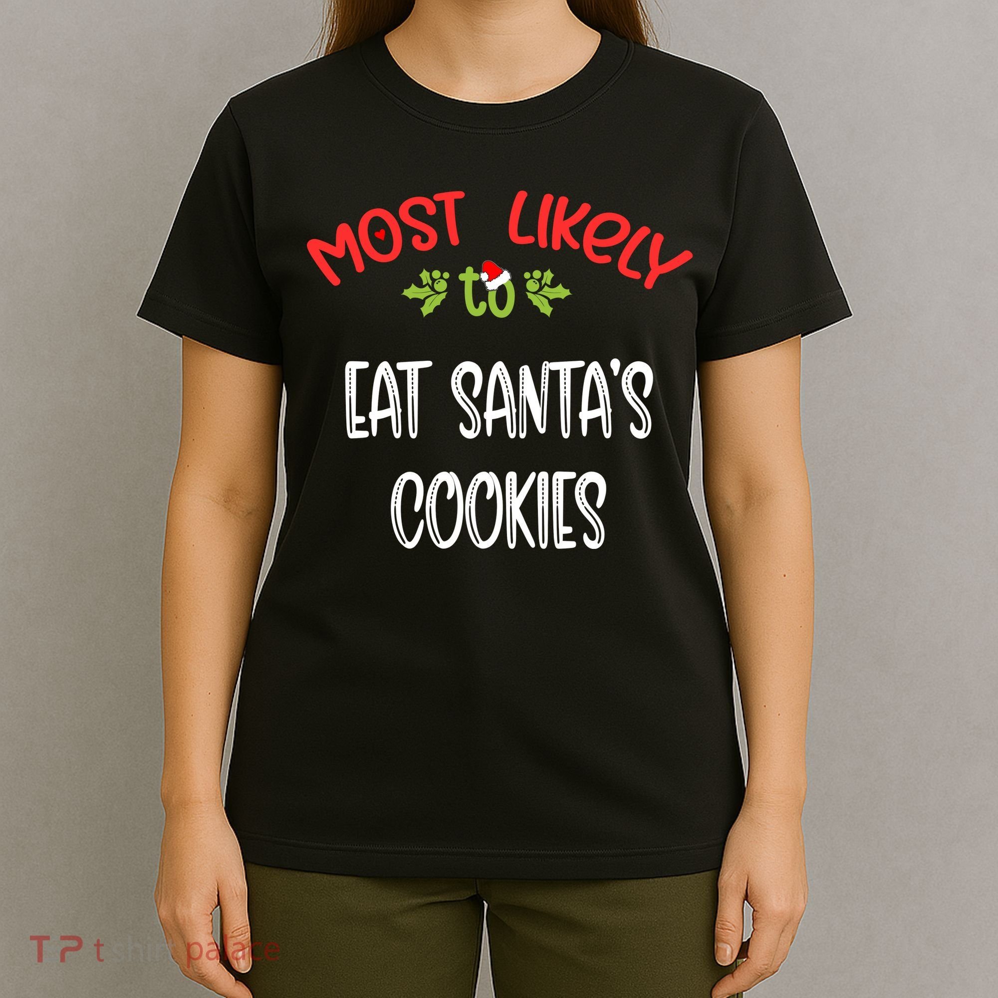 Most Likely To Christmas Eat Santa’s Cookies Family Group T-Shirt