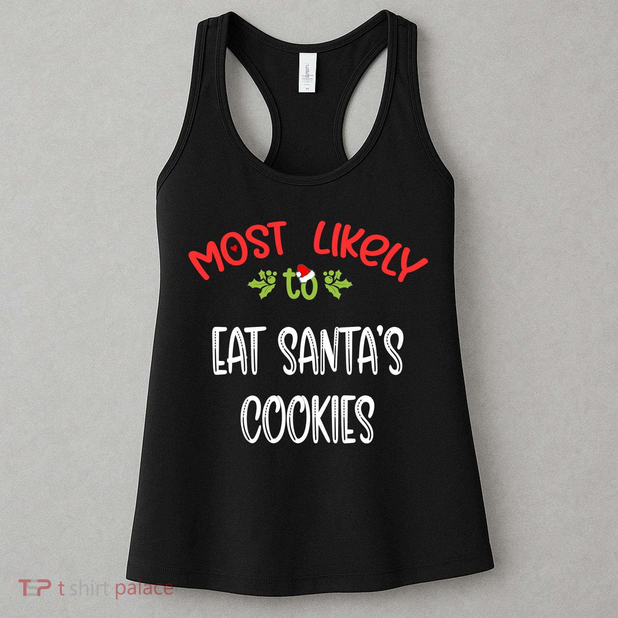 Most Likely To Christmas Eat Santa’s Cookies Family Group Women's Tank Top