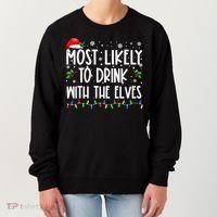 Most Likely To Drink With The Elves Elf Drinking Christmas Women's Sweatshirt thumb 0